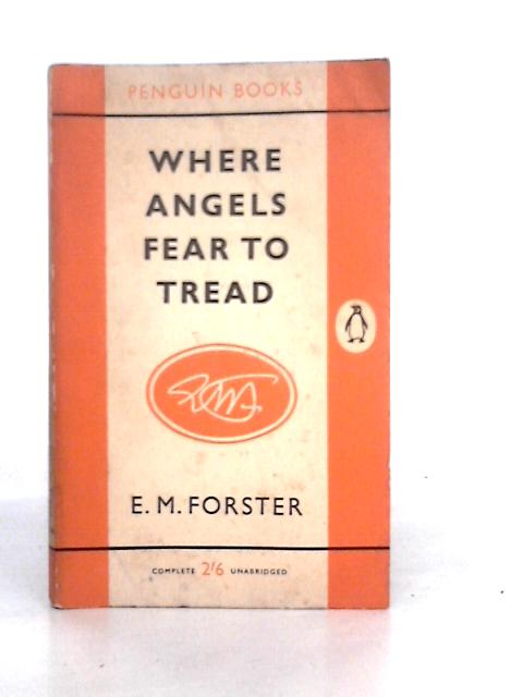 Where Angels Fear To Tread By E.M.Forster