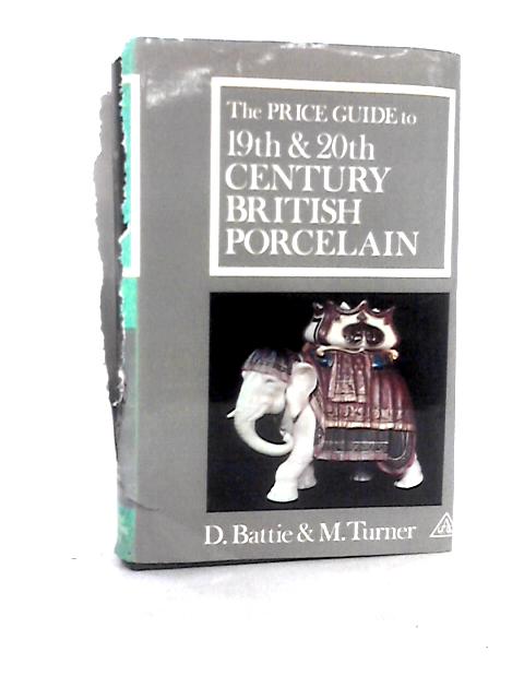 Price Guide to Nineteenth and Twentieth Century British Pottery By David Battie and Michael Turner