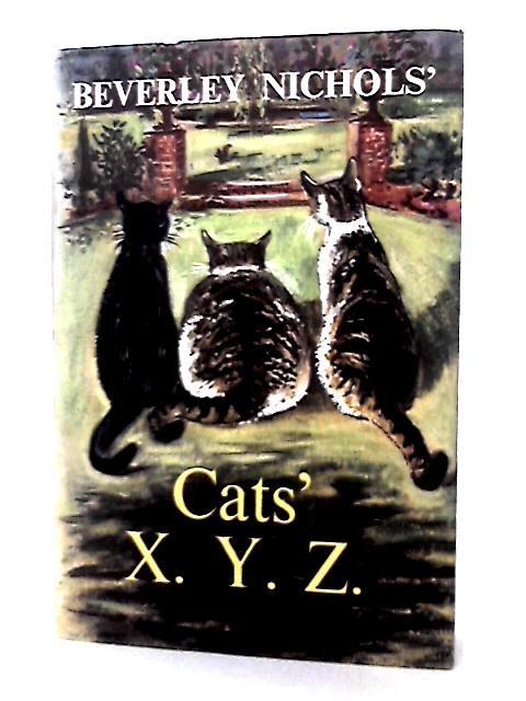 Cats' X.Y.Z By Beverley Nichols