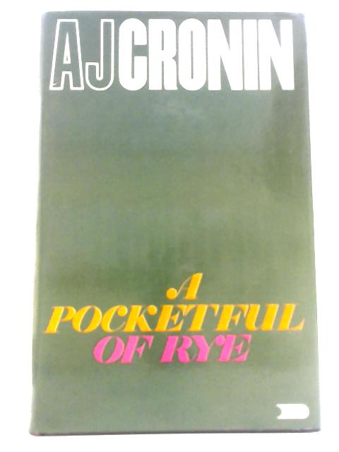 A Pocketful of Rye By A. J. Cronin