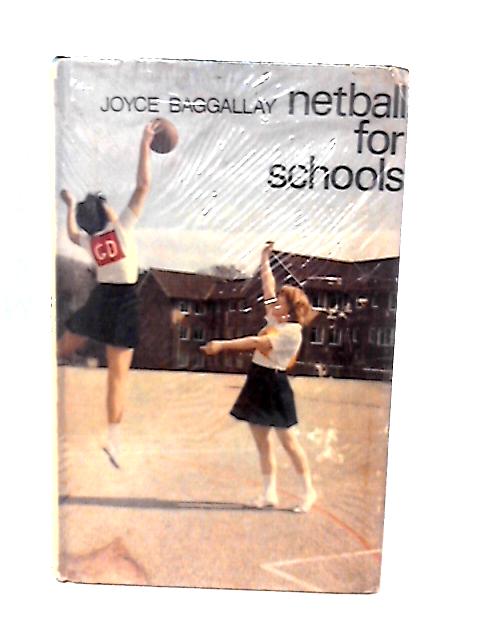 Netball for Schools By Joyce Baggally