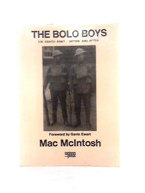 Bolo Boys: The Eighth Army - Before and After By Mac McIntosh