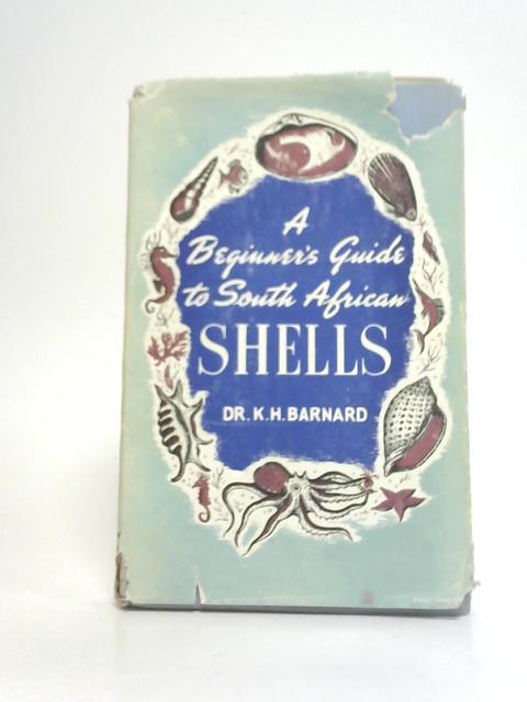 A Beginner's Guide to South African Shells von K. H Barnard