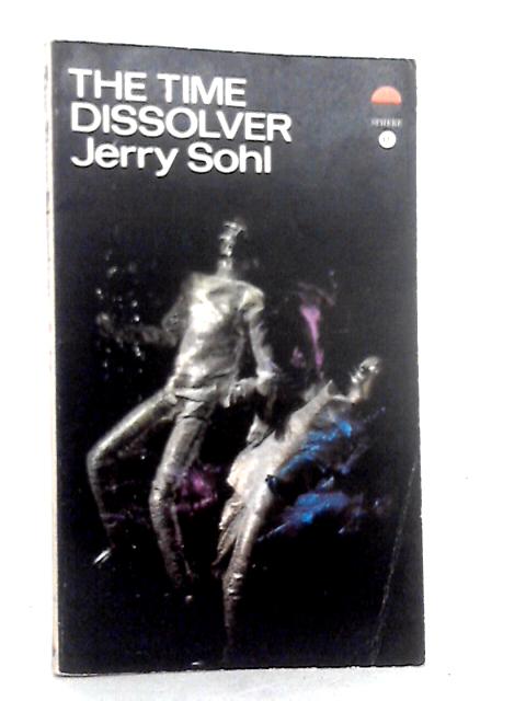 The Time Dissolver By Jerry Sohl