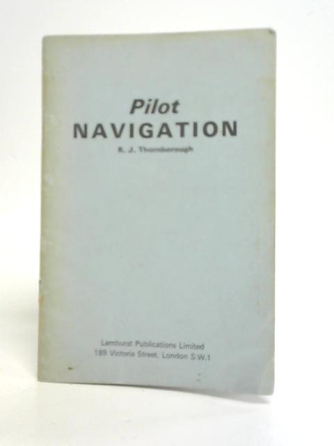 Pilot Navigation von R. J. Thornborough