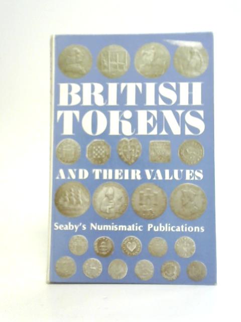 British Tokens And Their Values By P Seaby M Bussell
