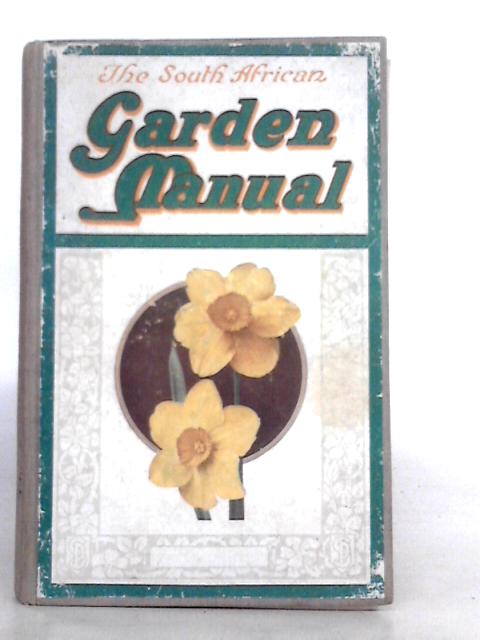 The South African Garden Manual