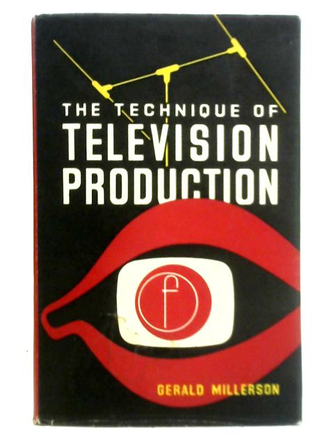The Technique of Television Production von Gerald Millerson