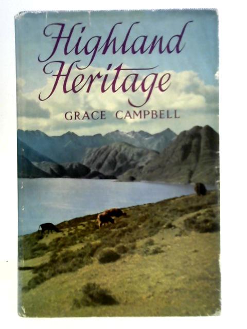 Highland Heritage By Grace Campbell