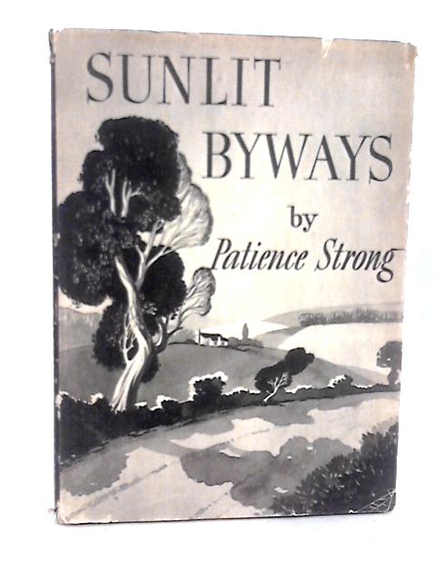 Sunlit Byways By Patience Strong