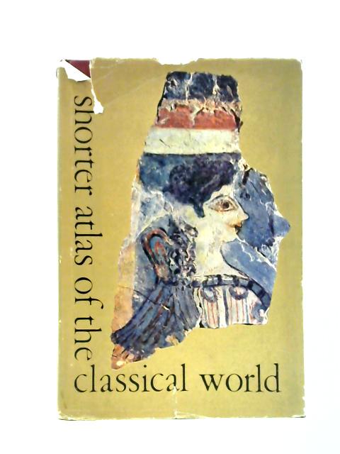 Shorter Atlas Of The Classical World. By H. H. Scullard