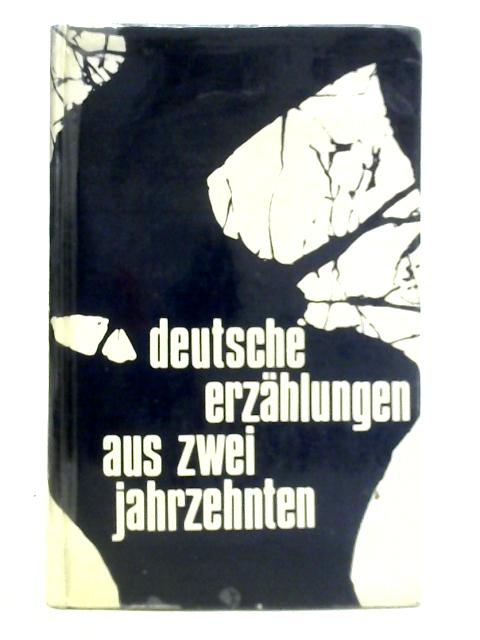 Deutsche Erzahlungen aus zwei Jahrzehnten By Herausgegeben von Wolfgang R. Langenbucher