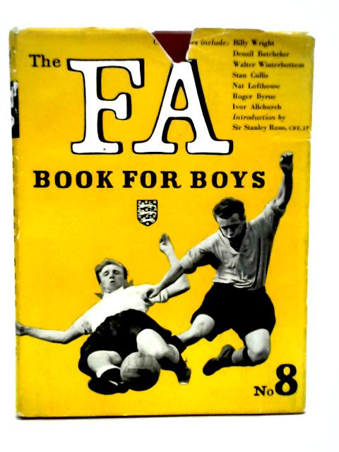 The Fa Book For Boys. Number 8 By Football Association