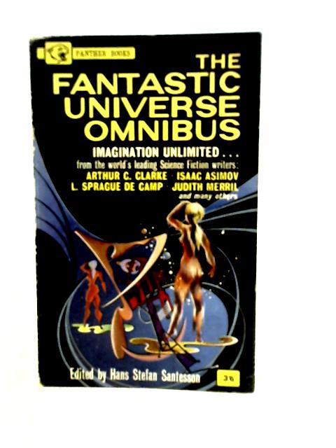The Fantastic Universe Omnibus By Ed. Santesson