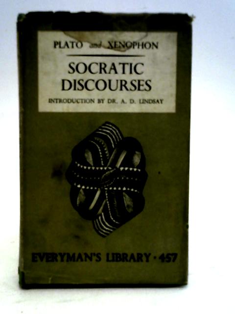 Socratic Discourses: Everyman's Library No. 457 von Plato and Xenophon
