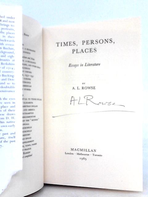 Times, Persons, Places: Essays in Literature By A.L. Rowse