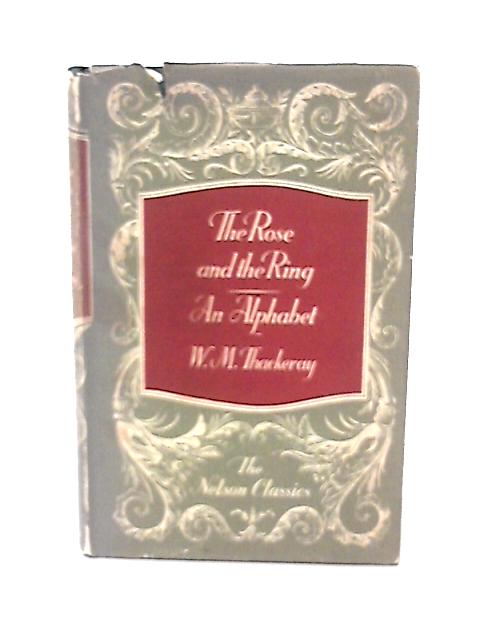 The Rose & the Ring - an Alphabet By Thackeray, W. M.