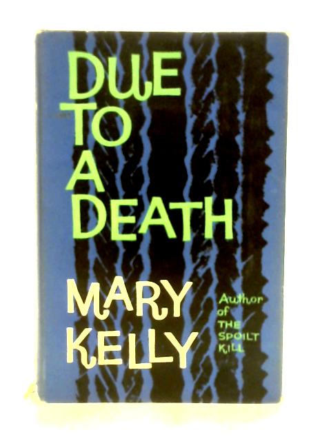 Due to a death By Mary Kelly