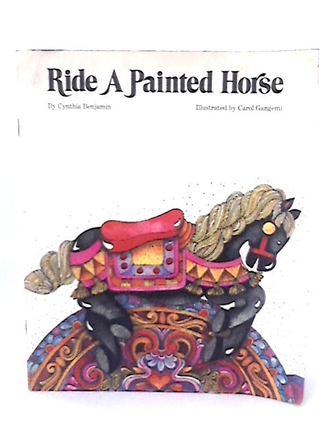 Ride a Painted Horse (Series R, the New Macmillan Reading Program) By C Benjamin