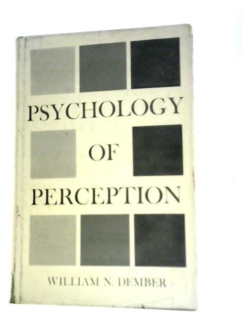 Psychology of Perception By William N. Dember