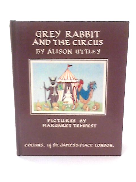 Grey Rabbit and the Circus von Alison Uttley