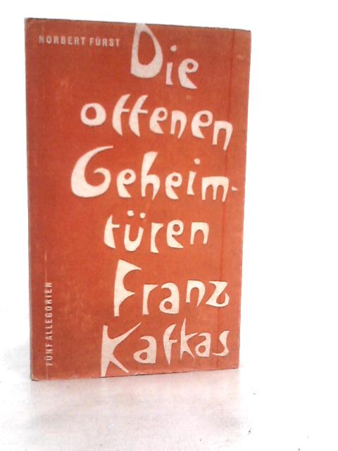 Die Offenen Geheimturen Franz Kafkas By Norbert Furst