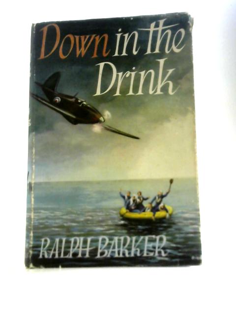 Down in the Drink By Ralph Barker