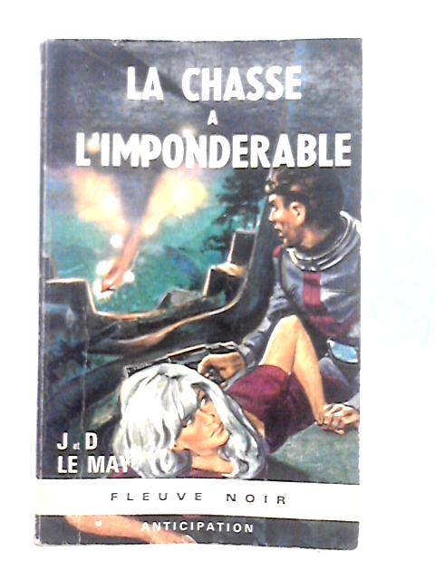 La Chasse à l'Impondérable By J. & D. Le May