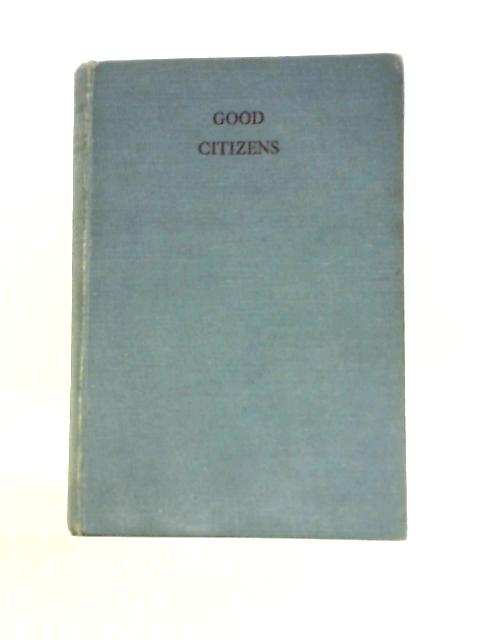 Good Citizens By Amabel Williams-Ellis