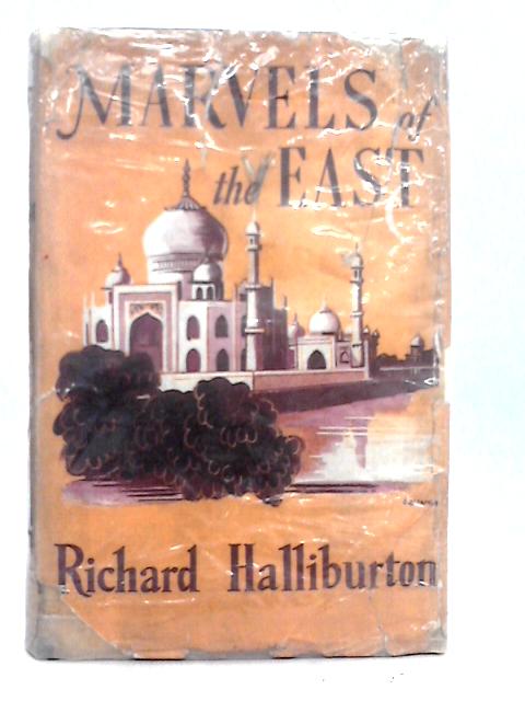 Marvels of the East By Richard Halliburton