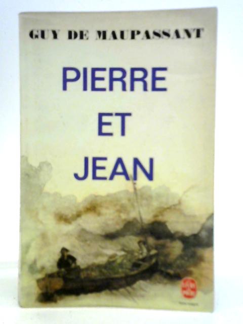 Pierre et Jean By Guy De Maupassant