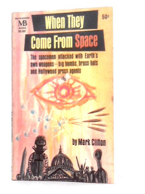 When The Come From Space By Mark Clifton