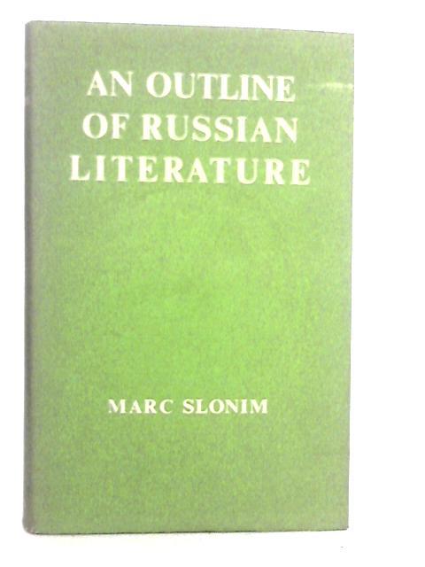 An Outline of Russian Literature By Marc Slonim