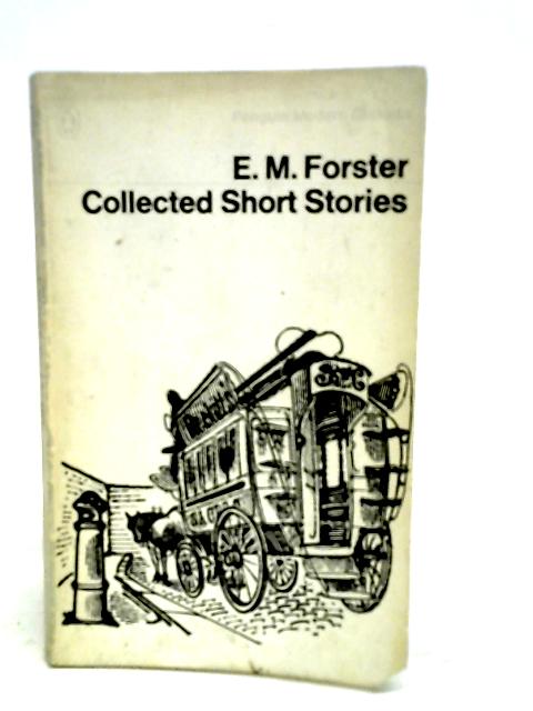 Collected Short Stories By E. M. Forster