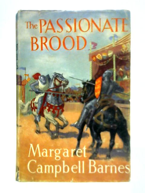 Passionate Brood By Margaret Campbell Barnes