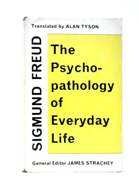 The Psycho-pathology of Everyday LIfe By Sigmund Freud