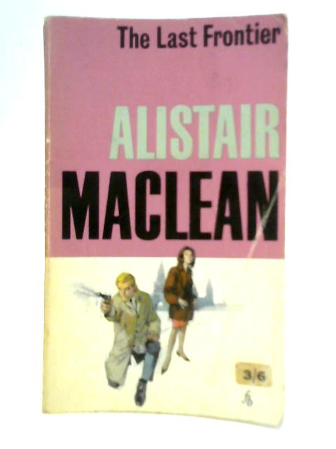 The Last Frontier By Alistair MacLean