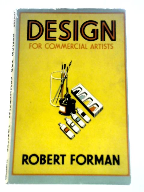 Design for Commercial Artists By R.Forman