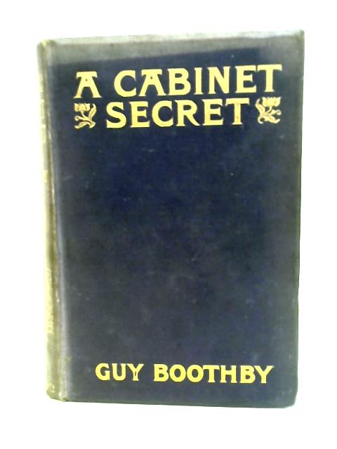 A Cabinet Secret von Guy Boothby