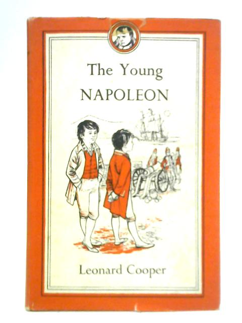 The Young Napoleon By Leonard Cooper