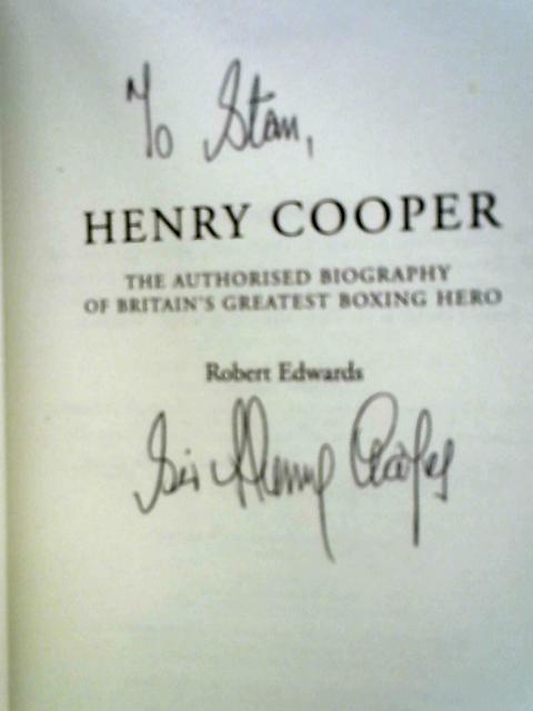 Henry Cooper: The Authorised Biography By Robert Edwards