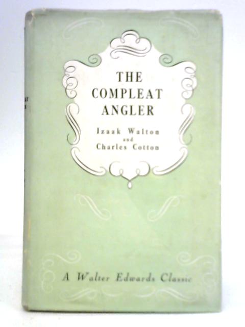 The Compleat Angler By Izaak Walton