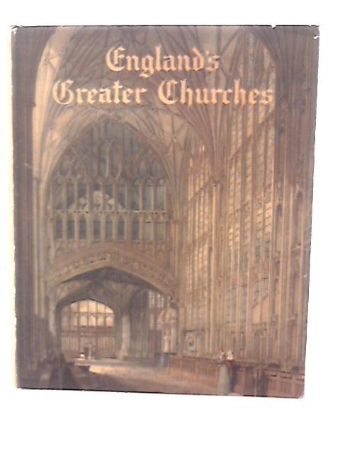 England's Greater Churches: a Pictorial Survey.