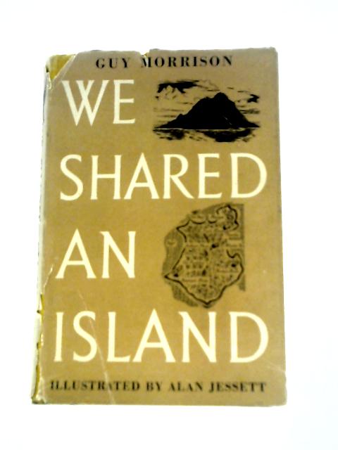 We Shared an Island By Guy Morrison