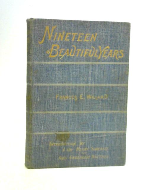 Nineteen Beautiful Years By Frances E. Willard