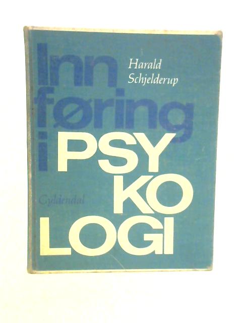 Innforing I Psykologi By Harald Schjelderup