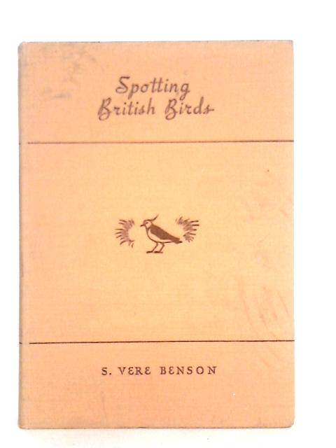 Spotting British birds By S.Vere Benson