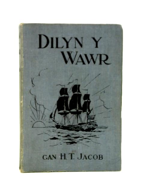 Dilyn Y Wawr By H. T. Jacob