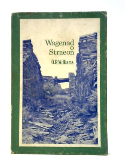 Wagenad o Straeon By O. R. Williams