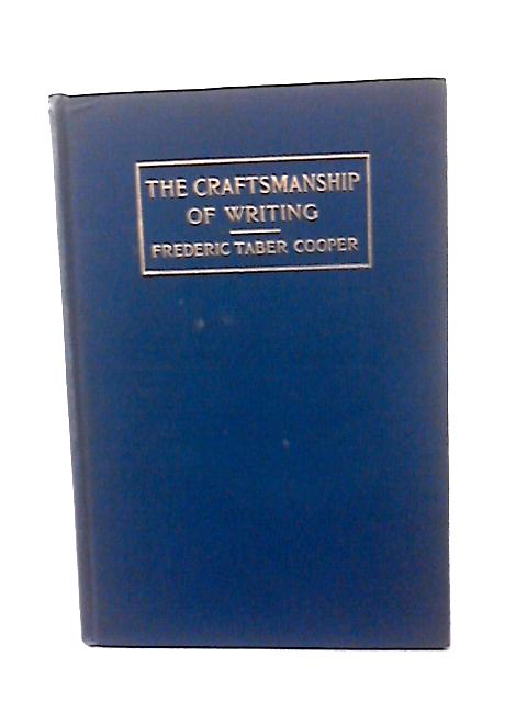 The Craftsmanship of Writing By Frederic Taber Cooper